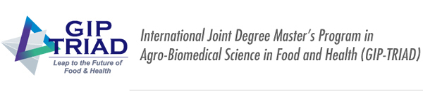 GIP-TRIAD | Global Innovation Joint-Degree Program (International Joint Degree Master’s Program in Agro-Biomedical Science in Food and Health; common name is GIP-TRIAD)