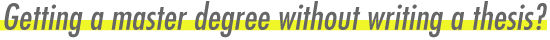 Getting a master degree without writing a thesis?